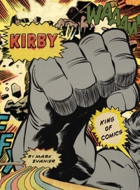 Kirby: King of Comics by Mark Evanier