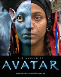 The Making of Avatar by Jody Duncan