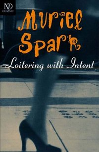 Loitering With Intent by Muriel Spark