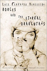 Borges And The Eternal Orangutans by Margaret Jull Costa