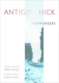 Antigonick by Anne Carson