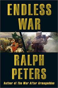 Endless War by Ralph Peters