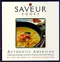 Saveur Cooks Authentic American by Colman Andrews