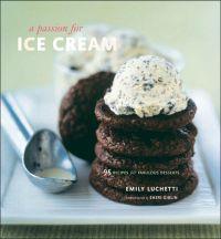 Passion for Ice Cream by Emily Luchetti