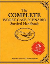 The Complete Worst-Case Scenario Survival Handbook by David Borgenicht