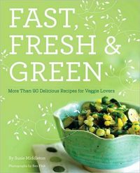 Fast, Fresh, & Green by Susan Middleton