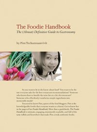 The Foodie Handbook by Pim Techamuanvivit