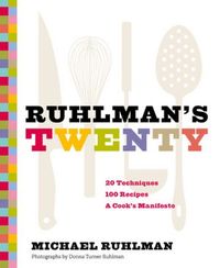 Ruhlman's Twenty by Michael Ruhlman