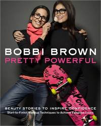 Bobbi Brown Pretty Powerful by Bobbi Brown