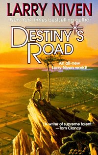 Destiny's Road by Larry Niven