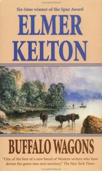 Buffalo Wagons by Elmer Kelton