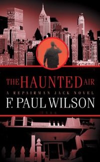 The Haunted Air by F. Paul Wilson