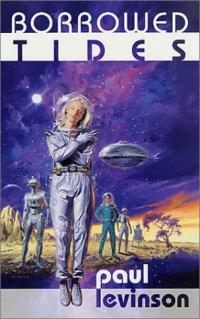 Borrowed Tides by Paul Levinson