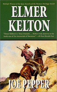 Joe Pepper by Elmer Kelton