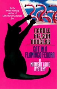 Cat in a Flamingo Fedora by Carole Nelson Douglas