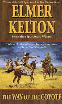The Way Of The Coyote by Elmer Kelton