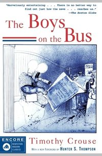 The Boys on the Bus by Timothy Crouse