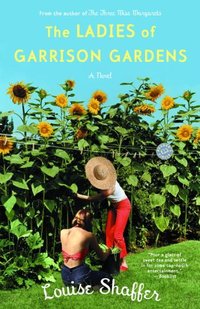 The Ladies of Garrison Gardens by Louise Shaffer