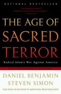 The Age of Sacred Terror: Radical Islam's War Against America by Daniel Benjamin