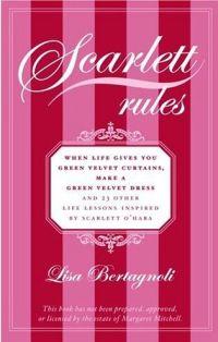 Scarlett Rules by Lisa Bertagnoli