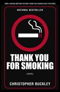 Thank You For Smoking by Christopher Buckley
