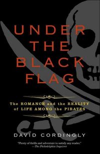Under the Black Flag: by David Cordingly