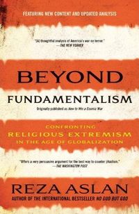 Beyond Fundamentalism by Reza Aslan
