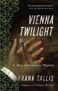 Vienna Twilight by Frank Tallis