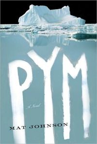 Pym by Mat Johnson
