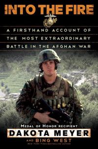 Into The Fire by Dakota Meyer