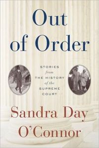 Out Of Order by Sandra Day O'Connor