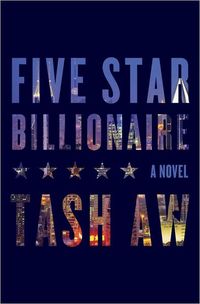 Five-Star Billionaire by Tash Aw