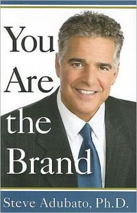 You Are The Brand by Steve Adubato