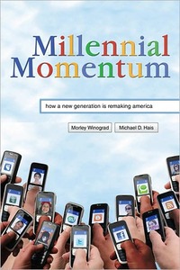 Millennial Momentum by Morley Winograd