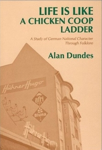 Life Is Like A Chicken Coop Ladder by Alan Dundes