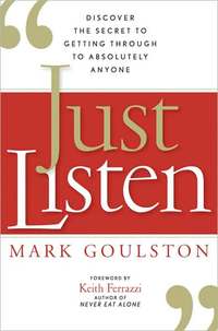 Just Listen by Mark Goulston