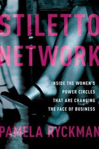 Stiletto Network by Pamela Ryckman