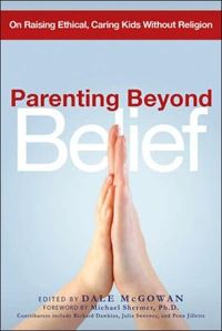 Parenting Beyond Belief by Dale McGowan