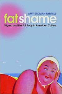Fat Shame by Amy Farrell