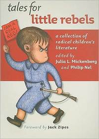 Tales For Little Rebels by Philip Nel