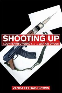 Shooting Up by Vanda Felbab-Brown