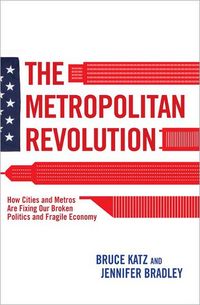The Metropolitan Revolution by Jennifer Bradley