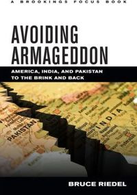 Avoiding Armageddon by Bruce O. Riedel