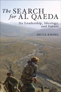 The Search For Al Qaeda by Bruce Riedel