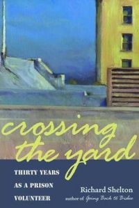 Crossing the Yard by Richard Shelton