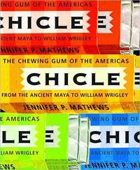 Chicle by Jennifer P. Mathews