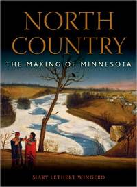 North Country by Mary Lethert Wingerd