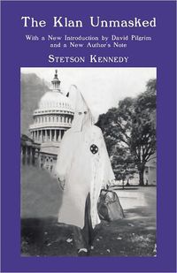 The Klan Unmasked by Stetson Kennedy
