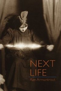 Next Life by Rae Armantrout