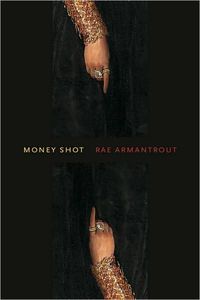 Money Shot by Rae Armantrout